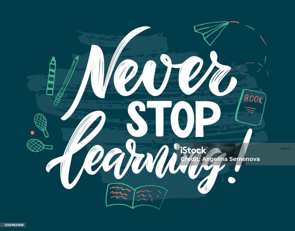 Motivational Quote Never Stop Learning Education Concept Hand Script ...