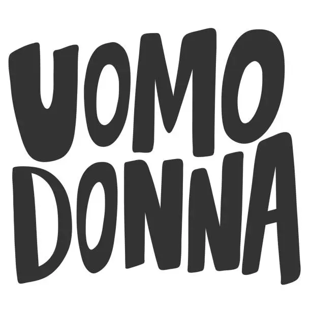 Vector illustration of Uomo Donna. Sticker quote for decoration design. Graphic element vector background illustration text. Quote box icon. Fashion print.