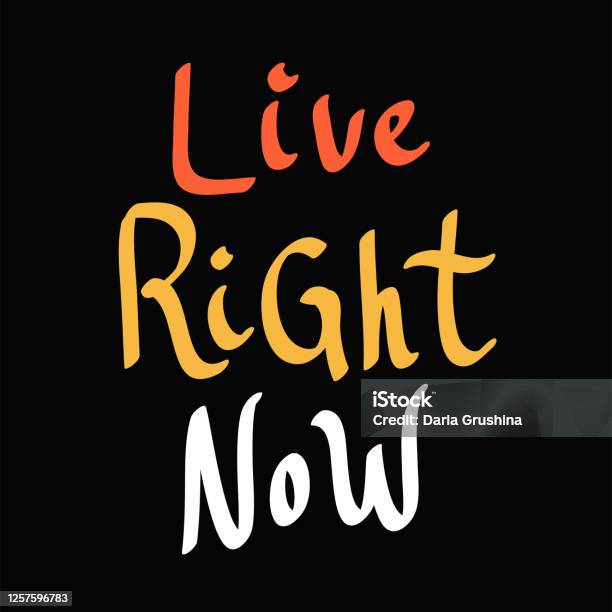 Right Now Sticker Live Right Now Sticker Quote For Decoration Design Graphic Element ...