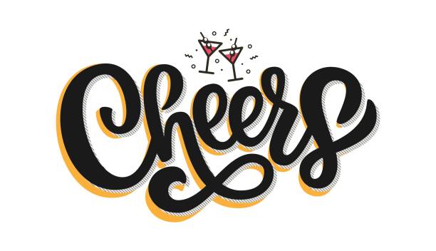Cheers hand drawn lettering typography and cocktails. Vector illustration isolated on white background. Design template for banner, card, poster, print, logo, badge Cheers hand drawn lettering typography and cocktails. Vector illustration isolated on white background. Design template for banner, card, poster, print, logo, badge cheers stock illustrations