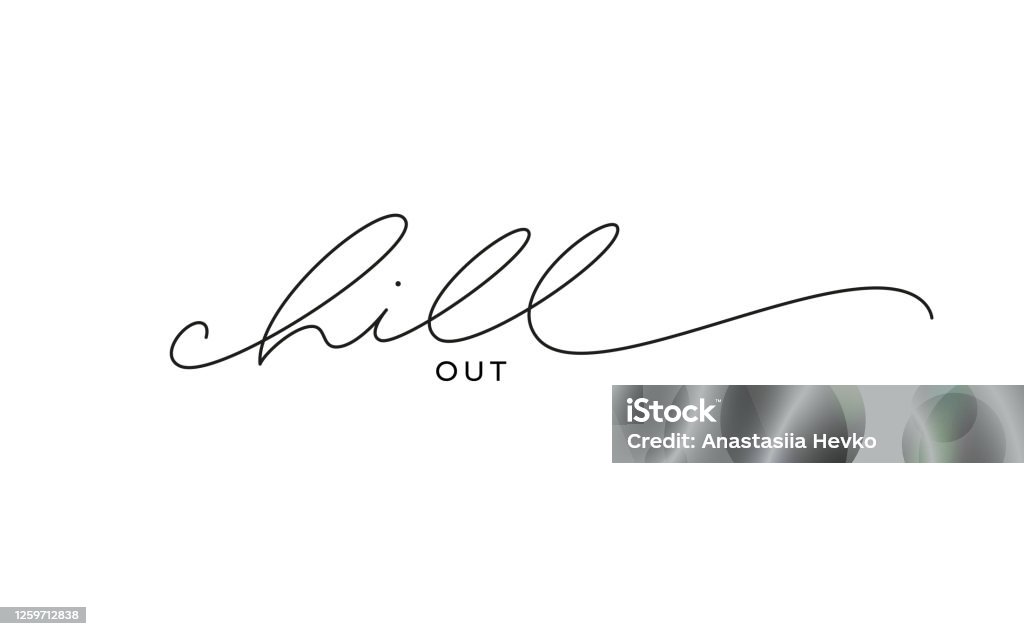 Chill Out Vector Cursive Script Hand Written Vector Linear Lettering ...