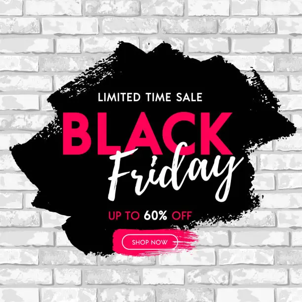 Vector illustration of Black Friday sale banner design with black paint stain on white grunge brick wall background. Shop now, limited time sale graphic poster. Vector illustration flyer template, shopping, discount, web