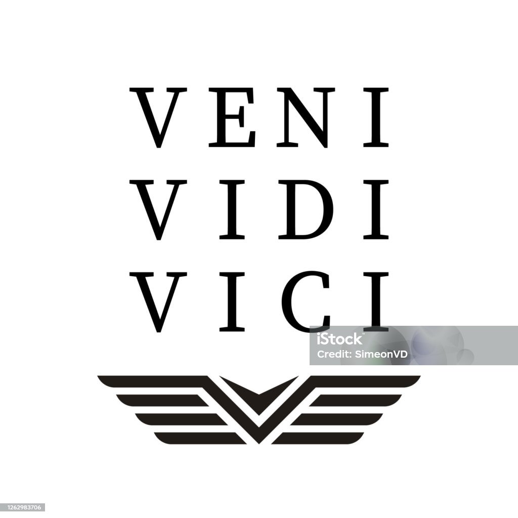 Veni Vidi Vici Latin Quote Poster Translation I Came I Saw I Conquered  Inspirational Quote Stock Illustration - Download Image Now - iStock