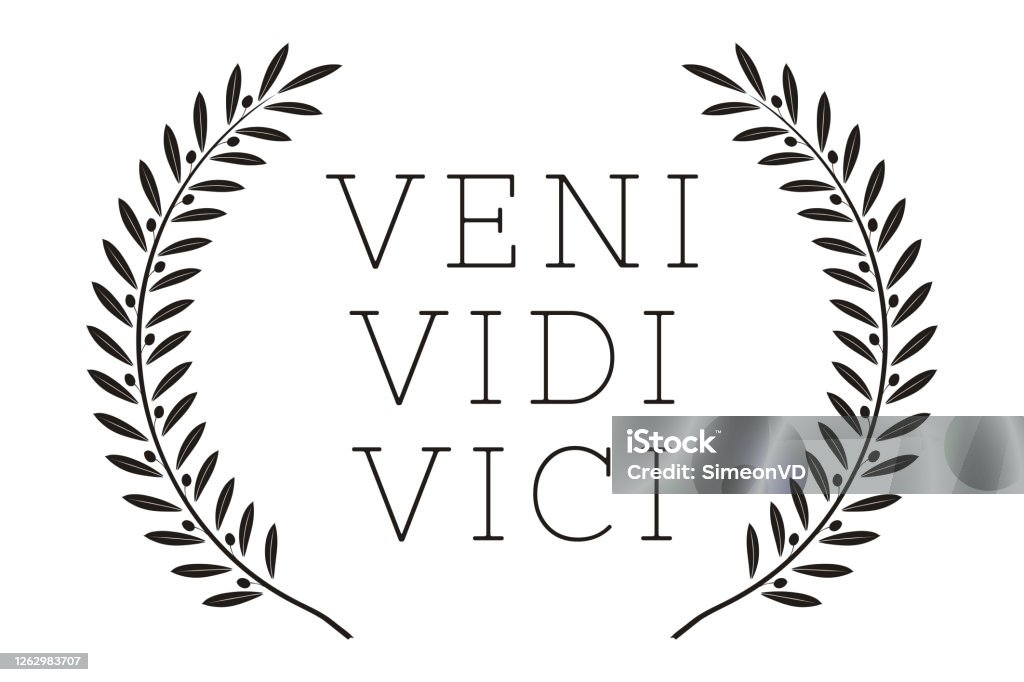 Veni Vidi Vici - Latin I Came I Saw I Conquered Victory Inspiration  Motivation Phrase Quote - Vector Type - SVG EPS PNG Digital Download