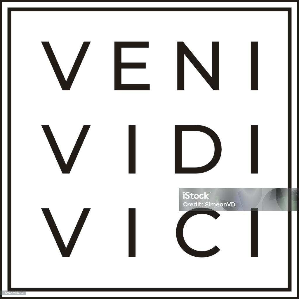 Veni Vidi Vici Latin Quote Poster Translation I Came I Saw I Conquered  Inspirational Quote Stock Illustration - Download Image Now - iStock