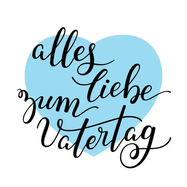 Vector illustration of Hand lettering Father's Day with heart in German: alles liebe zum Vatertag. Template for cards, posters, prints.