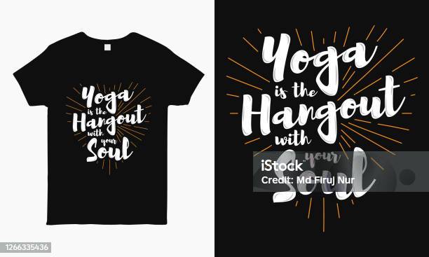 Yoga Is The Hangout Of Your Soul Yoga Saying Typography Tshirt Design  Template Stock Illustration - Download Image Now - iStock