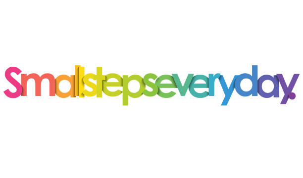 SMALL STEPS EVERY DAY. colorful typography banner SMALL STEPS EVERY DAY. colorful vector inspirational words typography banner thinking fast and slow stock illustrations