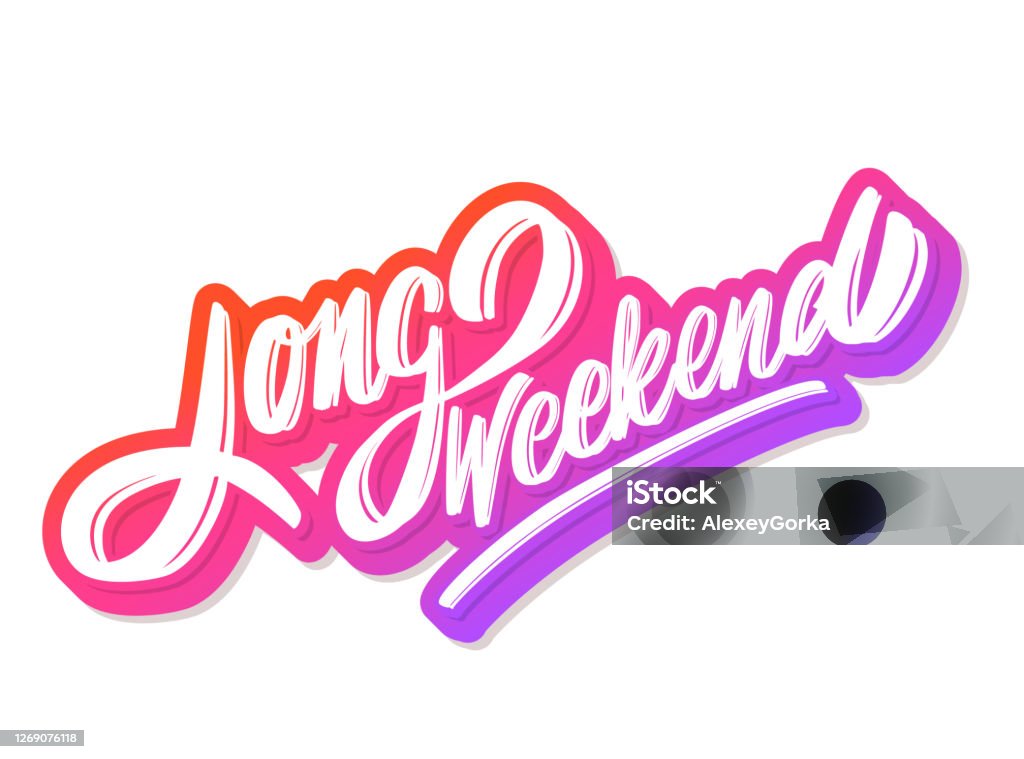 Long Weekend Lettering Long Weekend Vector Lettering Stock Illustration - Download Image Now ...