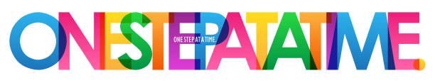 ONE STEP AT A TIME. colorful typography banner ONE STEP AT A TIME. colorful vector inspirational words typography banner thinking fast and slow stock illustrations
