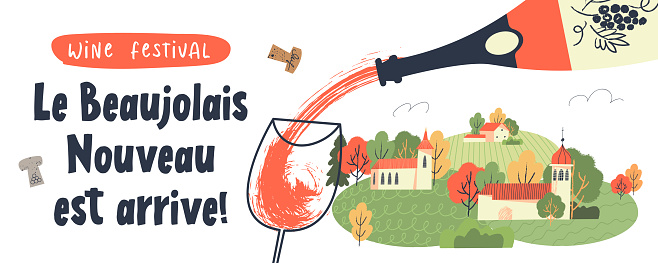 Beaujolais Nouveau has arrived, the phrase is written in French. Red new wine is poured into a glass. On the background of a small cozy village. Vector illustration.