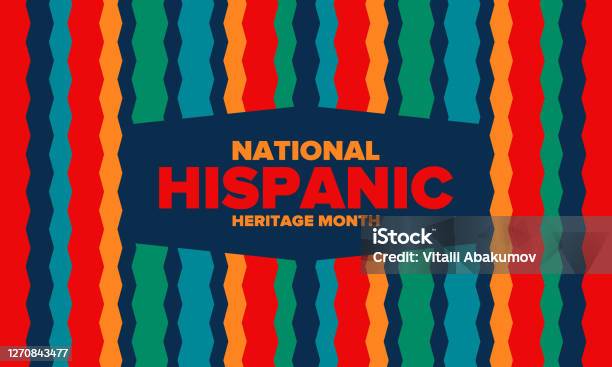 National Hispanic Heritage Month In September And October Hispanic And Latino Americans Culture Celebrate Annual In United States Poster Card Banner And Background Vector Illustration Stock Illustration - Download Image Now