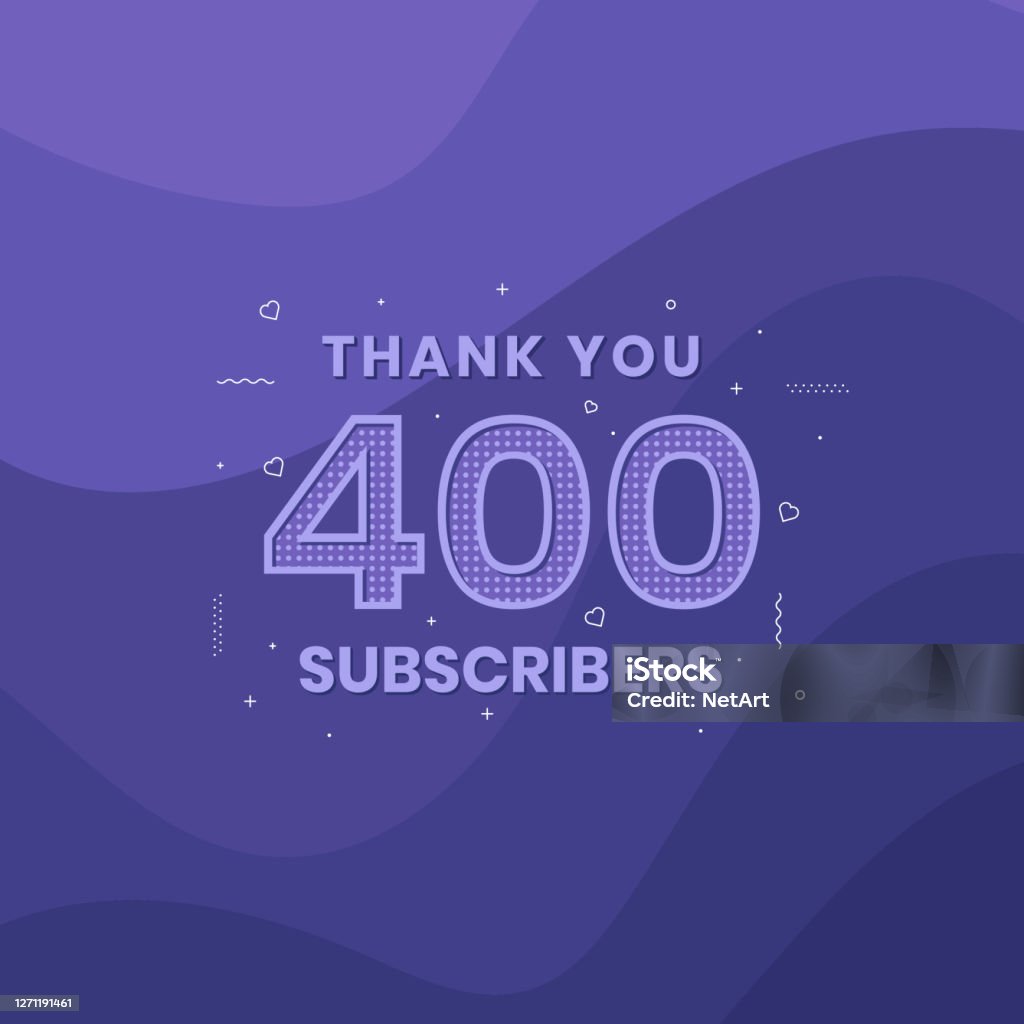 400 Subscribe Thank You 400 Subscribers 400 Subscribers Celebration Stock ...