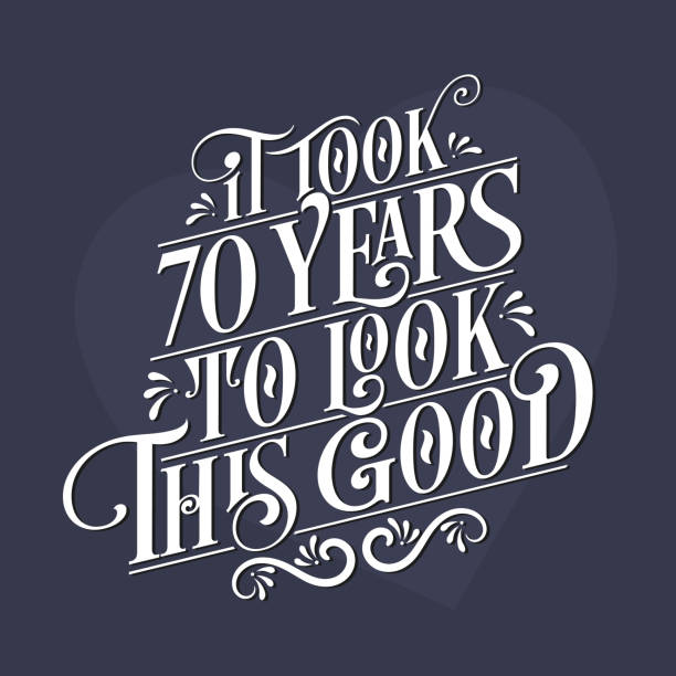 It took 70 years to look this good - 70th Birthday and 70th Anniversary celebration with beautiful calligraphic lettering design. It took 70 years to look this good - 70th Birthday and 70th Anniversary celebration with beautiful calligraphic lettering design. 70th stock illustrations