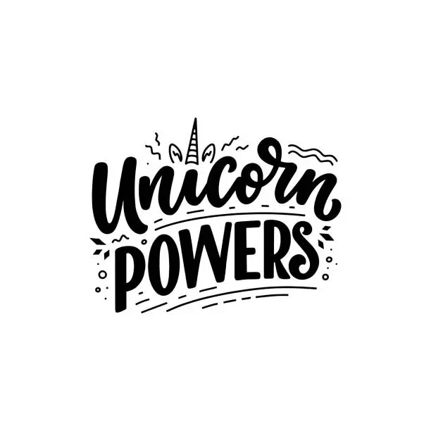 Vector illustration of Funny hand drawn lettering quote about unicorn. Cool phrase for print and poster design. Inspirational kids slogan. Greeting card template. Vector