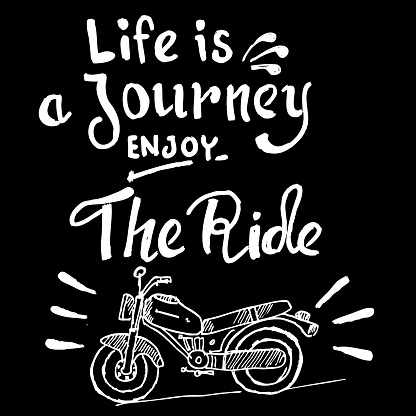 Life is a journey enjoy the ride, quotes