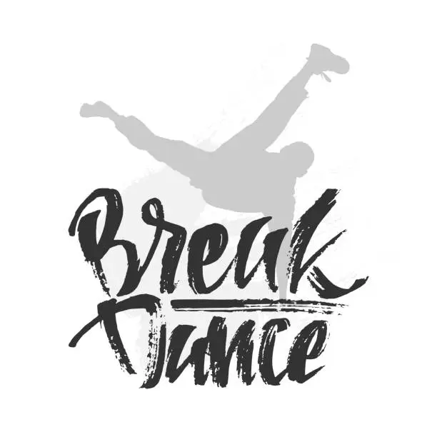 Vector illustration of Hand drawn lettering composition with text of Break Dance and Dancer silhouette. Modern calligraphy. Graffiti style.