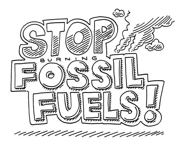 Vector illustration of Stop Burning Fossil Fuels Text Drawing