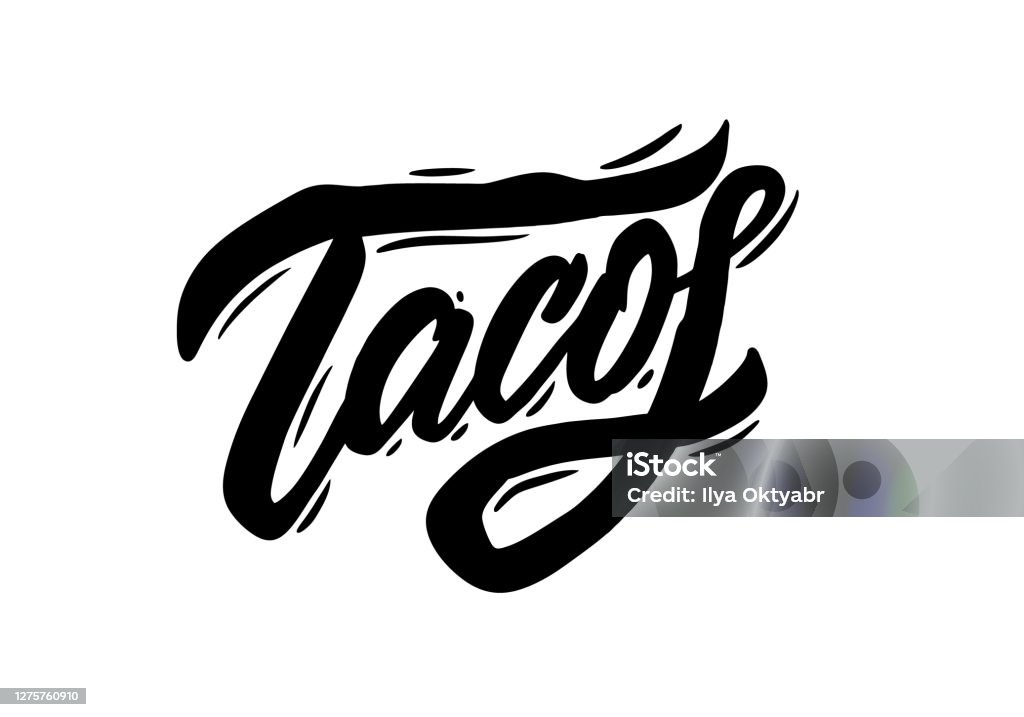 Tacos Lettering Tacos Sign Black Text Modern Calligraphy Hand Lettering Inscription ...