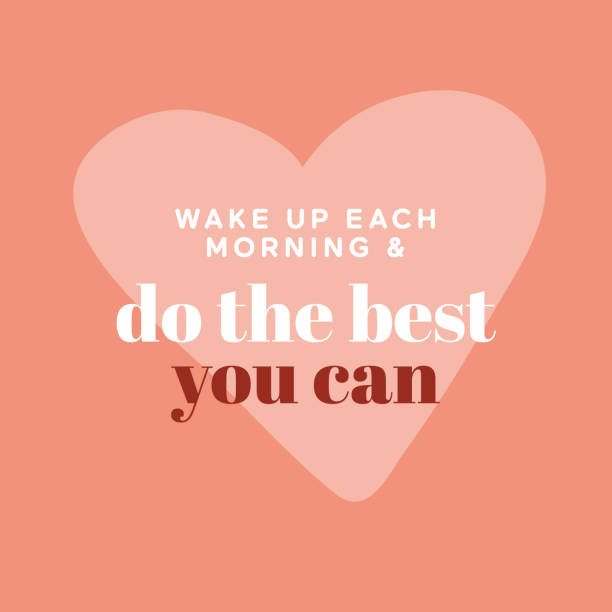Wake up each morning and do the best you can – COVID-19 a time for humanity, unity & kindness vector art illustration