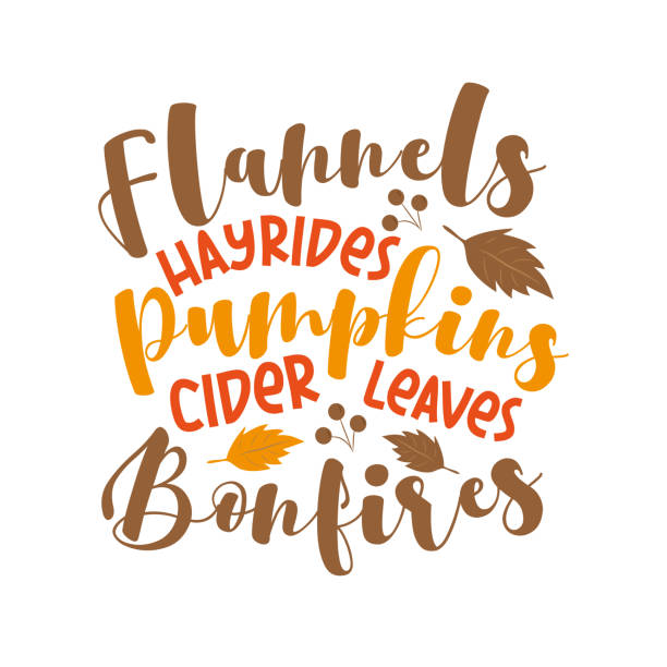 illustrazioni stock, clip art, cartoni animati e icone di tendenza di flannels hayrides pumpkins sidro lascia falò - divertente frase autunnale con foglie. - drink falling concepts humor