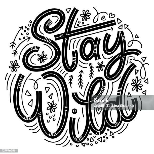 Stay Wild Coluring In Stay Wild Lettering In Doodle Style Stock Illustration - Download Image ...