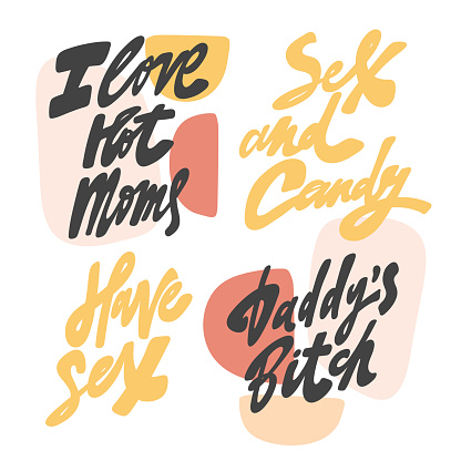 I love hot moms, Daddy bitch, Have sex, candy. Vector illustration