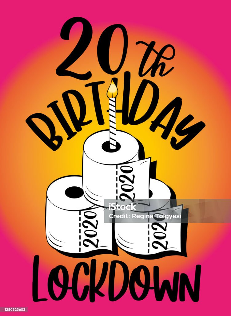 20th Birthday Lockdown Funny Greeting Card For Birthday In Covid19 Pandemic Self Isolated Period Stock Illustration - Download Image Now - iStock 20th Birthday Lockdown Funny Greeting Card For Birthday In Covid19 Pandemic Self Isolated Period Stock Illustration - Download Image Now - iStock