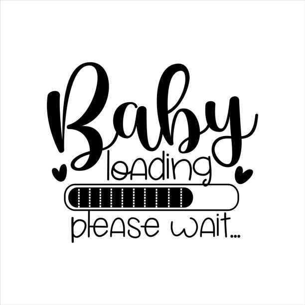 Baby Loading please wait..-Progress bar with inscription. Baby Loading please wait..-Progress bar with inscription. Vector illustration for t-shirt design, poster, card, baby shower decoration. funny pregnancy announcements stock illustrations