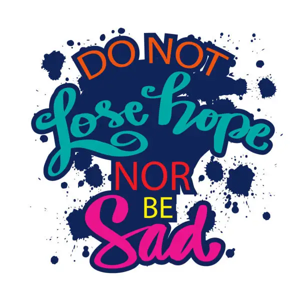 Vector illustration of Do not lose hope nor be sad. Islamic quote.