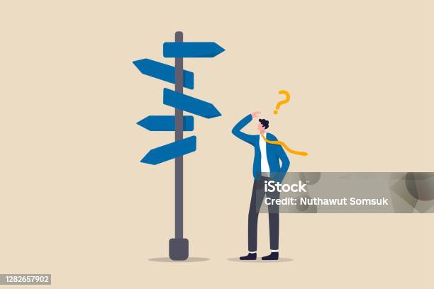 Business Decision Making Career Path Work Direction Or Leadership To Choose The Right Way To Success Concept Confusing Businessman Manager Looking At Multiple Road Sign And Thinking Which Way To Go Stock Illustration - Download Image Now