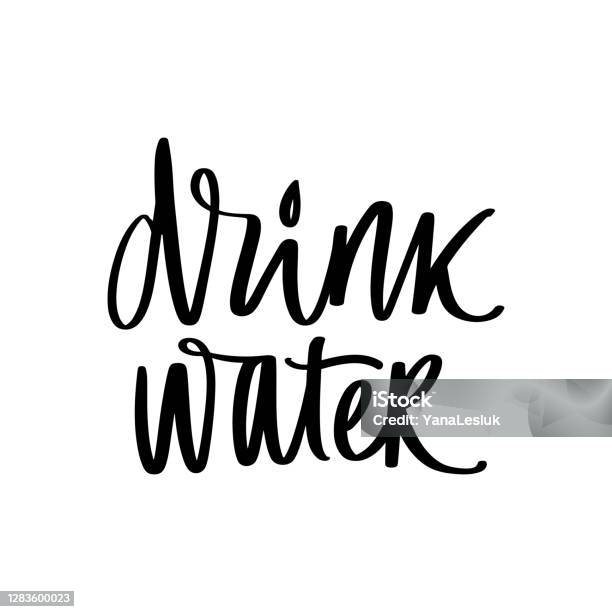 Trinken Sie Wasser Vektor Handschriftliche Schriftzug Zitat