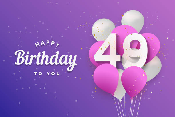 Happy 49th Birthday Stock Photos, Pictures & Royalty-Free Images - iStock