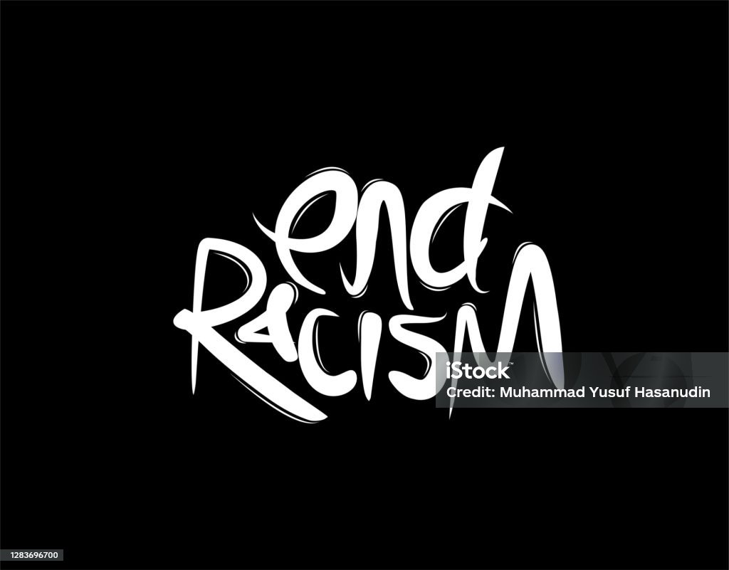 End Racist Drawing End Racism Lettering Text On Black Background In Vector Illustration ...