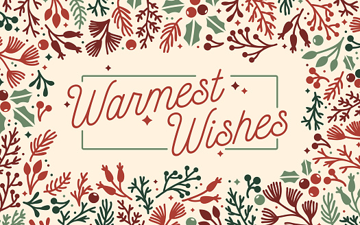 Warmest wishes traditional holiday greeting message seasonal berry leaves and branches frame design.