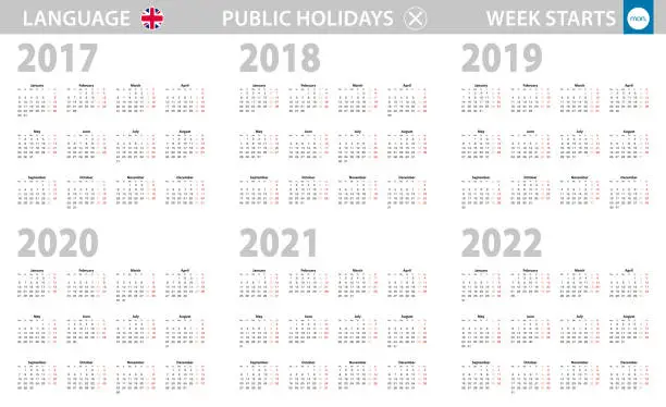Vector illustration of Calendar in English language for year 2017, 2018, 2019, 2020, 2021, 2022. Week starts from Monday.