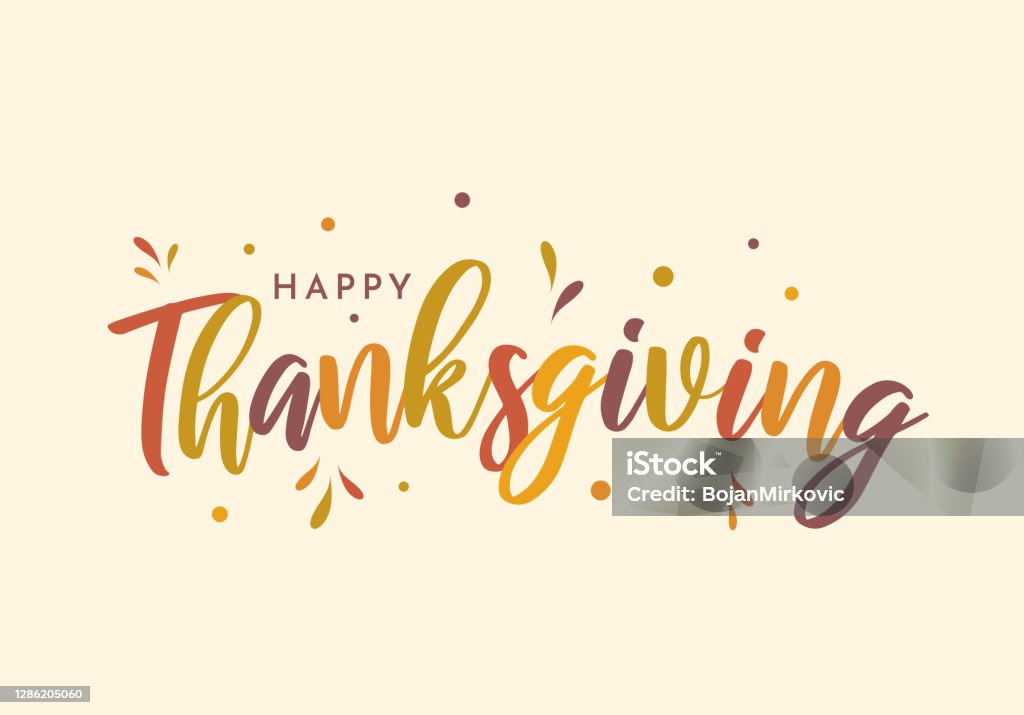 Happy Thanksgiving colorful lettering design. Vector Happy Thanksgiving colorful lettering design. Vector illustration. EPS10 Thanksgiving - Holiday stock vector