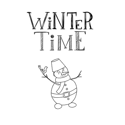 Handwritten inscription, words-Winter time. The letters and the snowman are hand-drawn. Hand lettering and Doodle element. Typographic, text-based black-and-white illustration. Isolated on white.