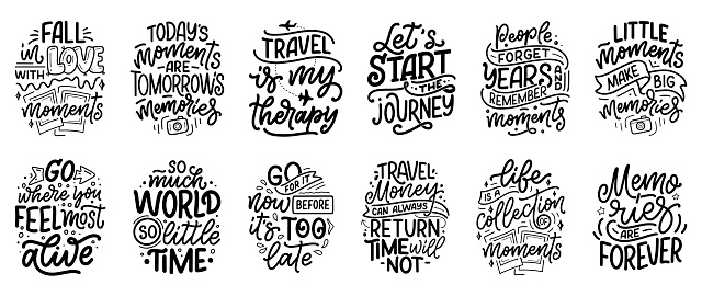 Set with life style inspiration quotes about travel and good moments, hand drawn lettering slogans for posters and prints. Motivational typography. Calligraphy graphic design elements. Vector illustration
