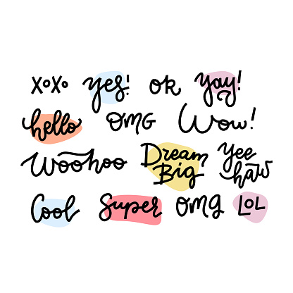 Vector shirt message. Hello, ok, Yes, Xoxo, Yeah, Omg, Cool, Yay, Xoxo, Woohoo, Wow, Dream big. Hand drawn set of handwritten short phrases for speech bubbles.Different emotions and dialog text.