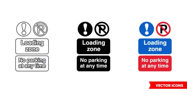 Vector illustration of Loading zone no parking at any time prohibitory sign icon of 3 types color, black and white, outline. Isolated vector sign symbol