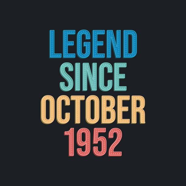 Legend since October 1952 - retro vintage birthday typography design for Tshirt Legend since October 1952 - retro vintage birthday typography design for Tshirt 1952 stock illustrations