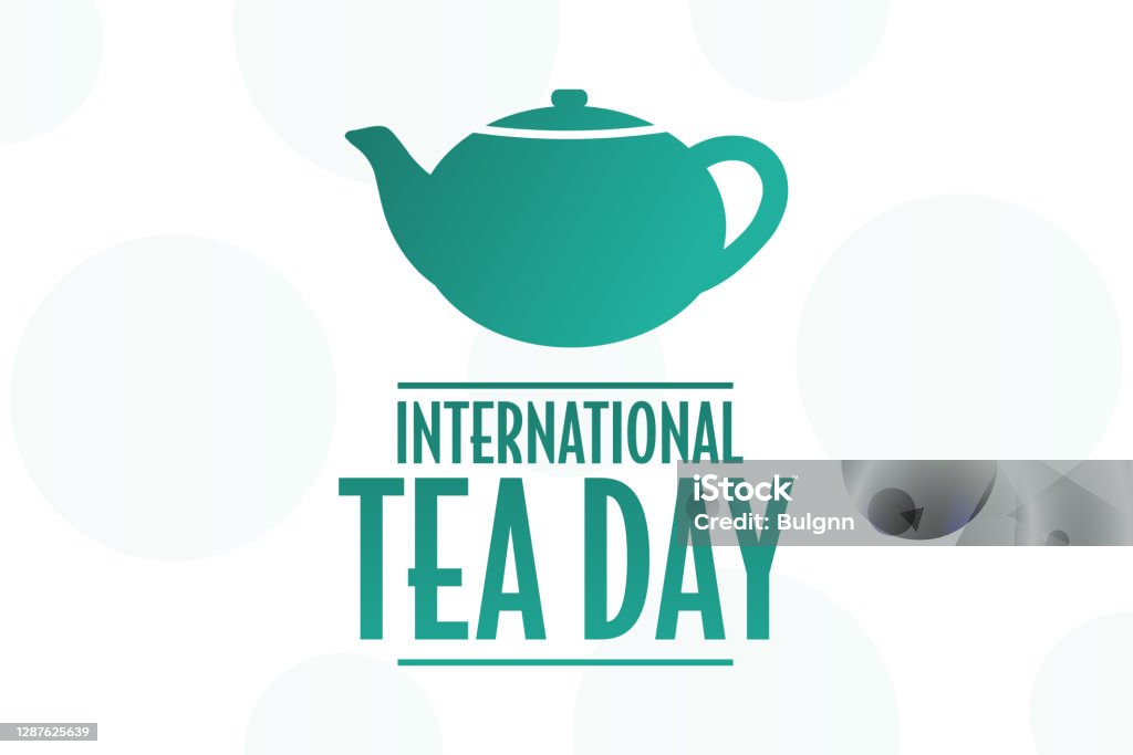 International Tea Day December 15 Holiday Concept Template For