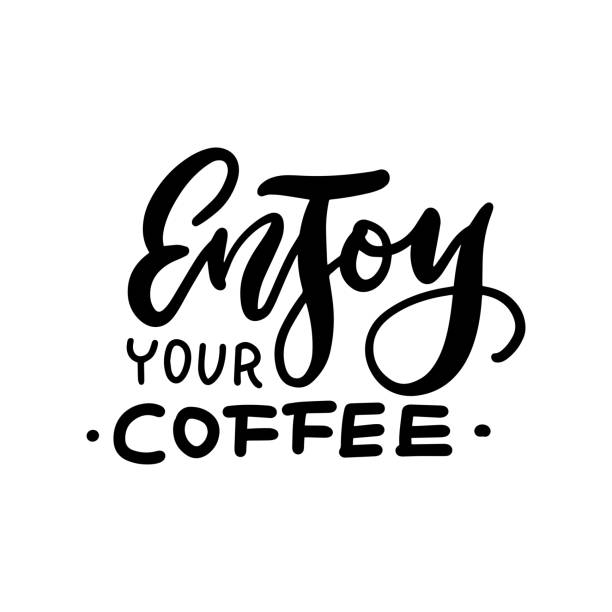 ilustraciones, imágenes clip art, dibujos animados e iconos de stock de disfrute de su inscripción de café - vector frase con letras a mano. caligrafía simple dibujada a mano. - black abstract engraved image coffee