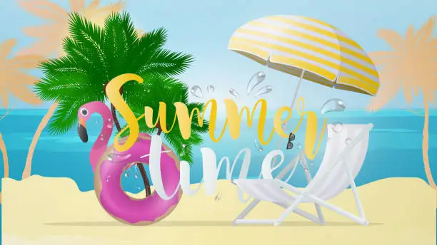 Vector illustration of Summer time banner. Beach, deck chair and yellow parasol. Palm trees and pink flamingo swimming circle. Beautiful inscriptions on the theme of summer and relaxation. Vector.
