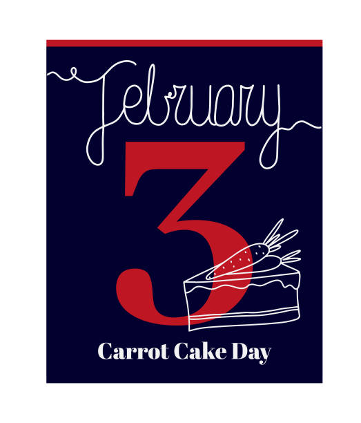 Calendar sheet, vector illustration on the theme of Carrot Cake Day on February 3th. Decorated with a handwritten inscription - FEBRUARY and stylized linear piece of Carrot Cake. carrot cake day stock illustrations