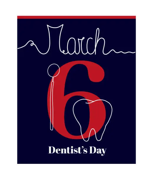 Vector illustration of Calendar sheet, vector illustration on the theme of Dentist’s Day on March 6th.