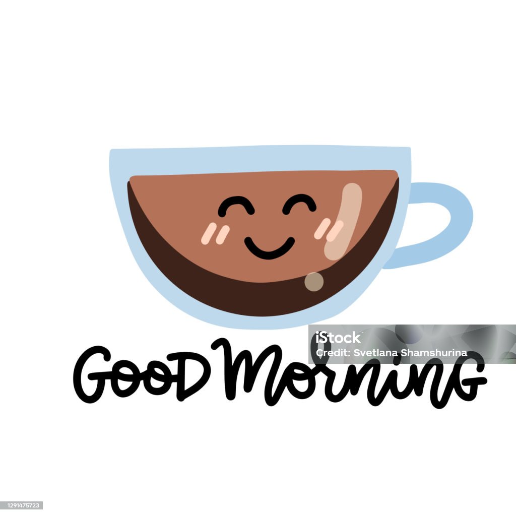 Good Morning Coffee Cup With Face Kawaii Smile Mug With Lettering ...
