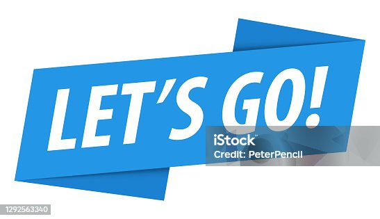 istock Let's Go - Banner, Speech Bubble, Label, Ribbon Template. Vector Stock Illustration 1292563340