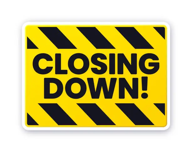 Vector illustration of Closing Down! Sign